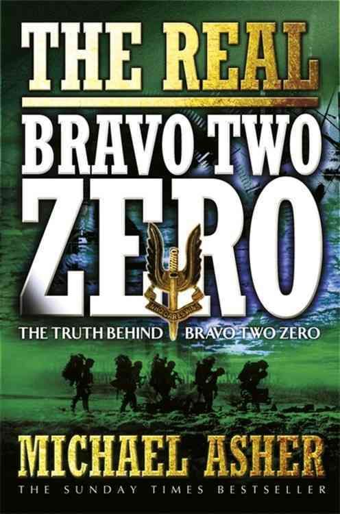 The Real Bravo Two Zero By Michael Asher 9780304365548 (Paperback)