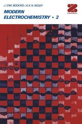 Modern Electrochemistry By John O'M. Bockris, Amulya K.N. Reddy