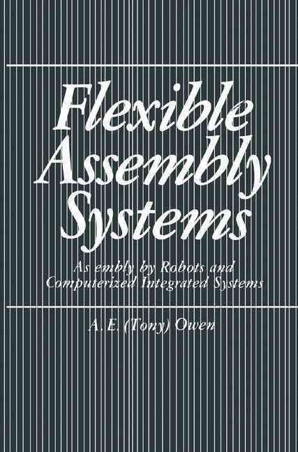 Flexible Assembly Systems By A. E. Owen 9780306415272 (Hardback)