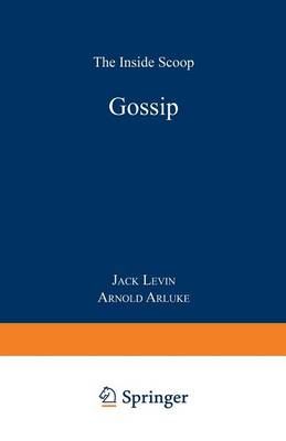 Gossip: The Inside Scoop By Levin, Jack 9780306425332 (Paperback)