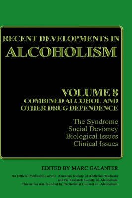 Recent Developments in Alcoholism By Marc Galanter (editor) (Hardback)