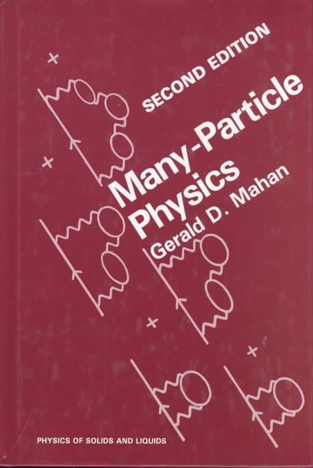 Many-Particle Physics By Gerald D. Mahan 9780306434235 (Hardback)