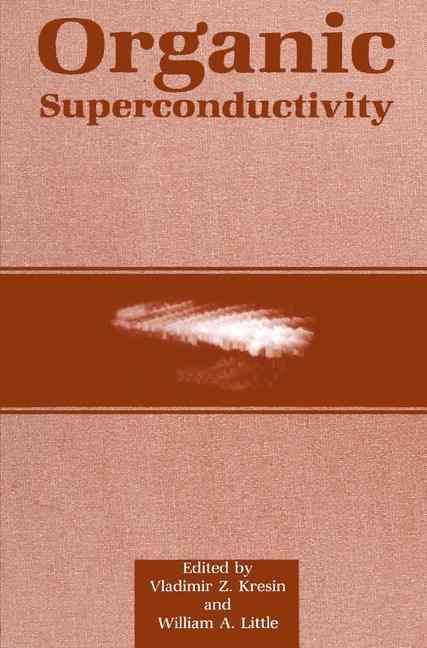 Organic Superconductivity 9780306437304 (Hardback)