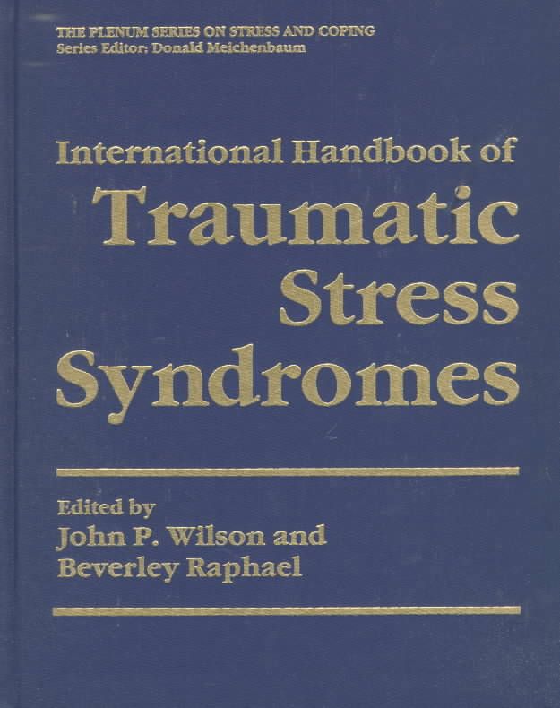 International Handbook of Traumatic Stress Syndromes 9780306437953