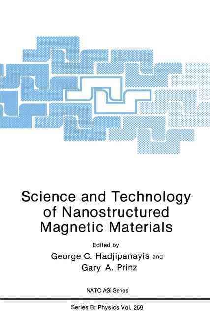 Science and Technology of Nanostructured Magnetic Materials (Hardback)