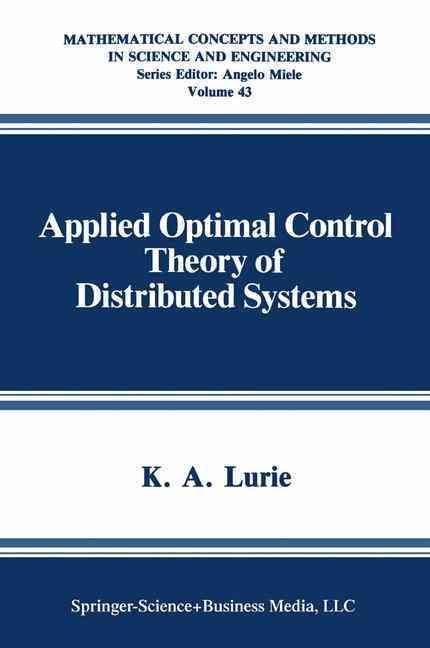 Applied Optimal Control Theory of Distributed Systems By K. A. Lurie