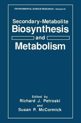 Secondary-Metabolite Biosynthesis and Metabolism 9780306443091