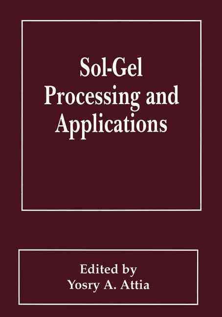 Sol-Gel Processing and Applications 9780306448379 (Hardback)