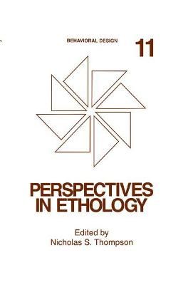 Perspectives in Ethology. 11 Behavioral Design By Nicholas S. Thompson