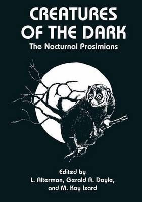 Creatures of the Dark By M. Kay Izard, G. A. Doyle, L. Alterman