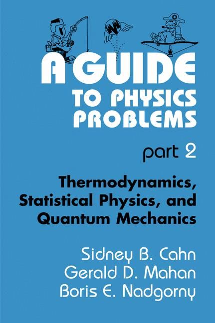 A Guide to Physics Problems 9780306452918 (Paperback)