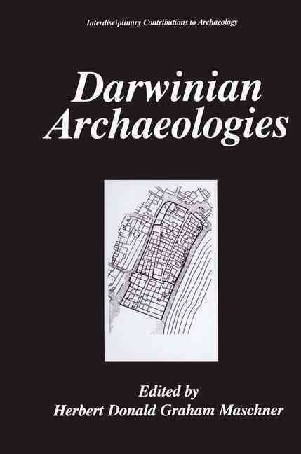 Darwinian Archaeologies By Herbert D. G. Maschner 9780306453281