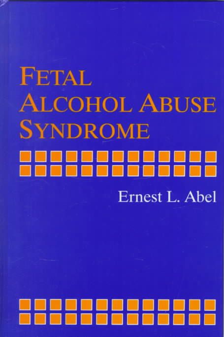 Fetal Alcohol Abuse Syndrome By Ernest L. Abel 9780306456664