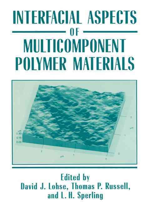 Interfacial Aspects of Multicomponent Polymer Materials 9780306457180