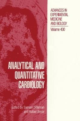 Analytical and Quantitative Cardiology By Samuel Sideman 9780306457623