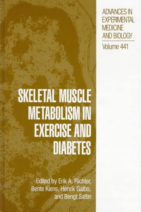 Skeletal Muscle Metabolism in Exercise and Diabetes 9780306459207