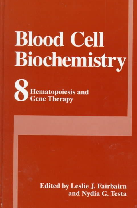 Hematopoiesis and Gene Therapy By Leslie J. Fairbairn, Nydia G. Testa
