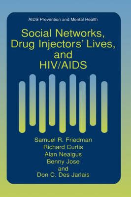 Social Networks, Drug Injectors' Lives, and HIV/AIDS 9780306460791