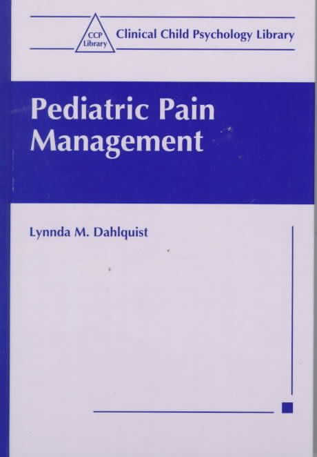 Pediatric Pain Management By Lynnda M. Dahlquist 9780306460845