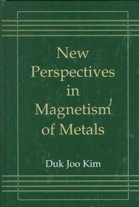 New Perspectives in Magnetism of Metals By Duk Joo Kim 9780306462092