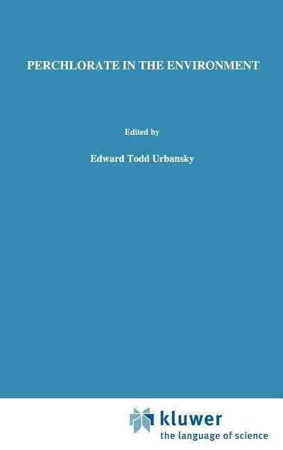 Perchlorate in the Environment 9780306463891 (Hardback)
