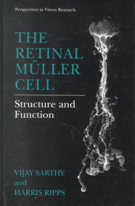 The Retinal Müller Cell By Vijay Sarthy, Harris Ripps 9780306464706