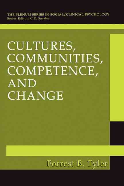 Cultures, Communities, Competence and Change By Forrest B. Tyler