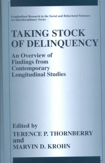 Taking Stock of Delinquency By Terence P. Thornberry, Marvin D. Krohn