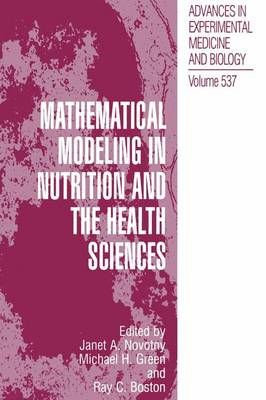 Mathematical Modeling in Nutrition and the Health Sciences (Hardback)