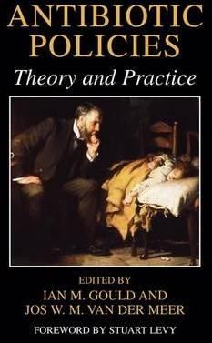 Antibiotic Policies By Ian M. Gould, J. W. M. van der Meer (Hardback)