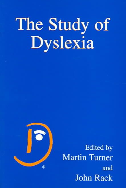 The Study of Dyslexia By Martin Turner, John Paul Rack 9780306485350