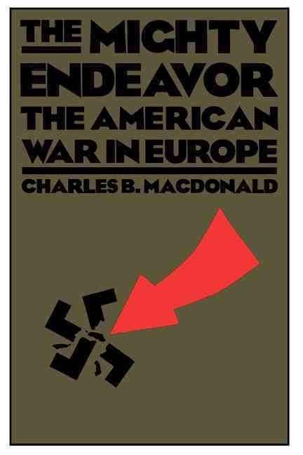 The Mighty Endeavor By Charles Brown MacDonald 9780306804861