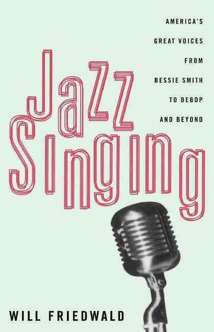 Jazz Singing By Will Friedwald 9780306807121 (Paperback)