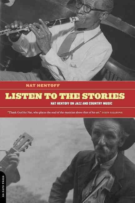 Listen To The Stories By Nat Hentoff 9780306809828 (Paperback)
