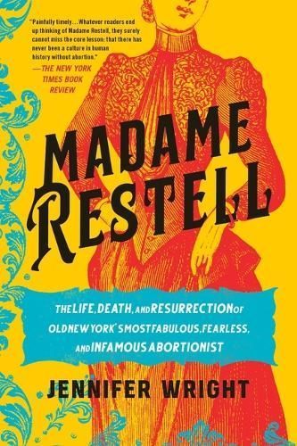 Madame Restell By Jennifer Wright 9780306826818 (Paperback)