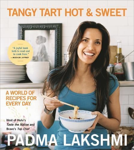 Tangy Tart Hot and Sweet By Padma Lakshmi 9780306926044 (Paperback)