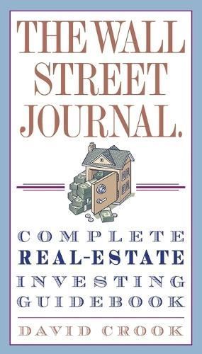 The Wall Street Journal Complete Real Estate Investing Guidebook