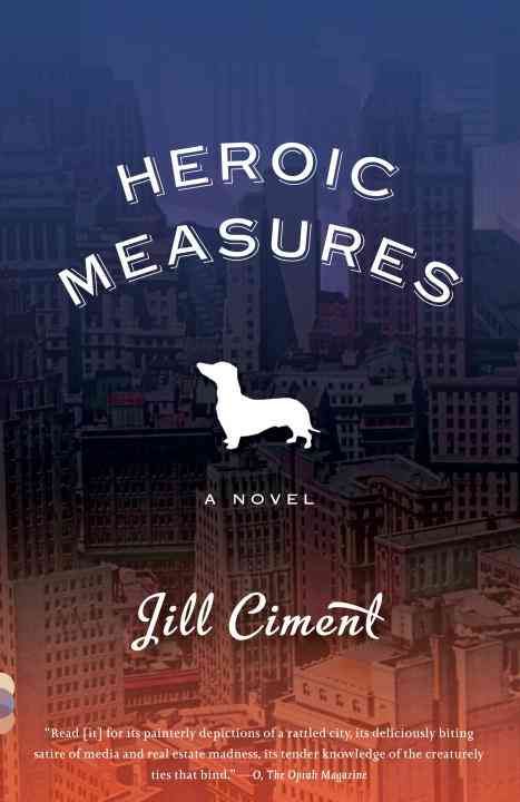 Heroic Measures By Jill Ciment 9780307386786 (Paperback)