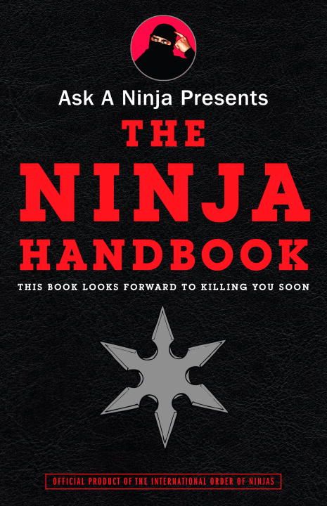 Ask a Ninja Presents The Ninja Handbook 9780307405807 (Paperback)