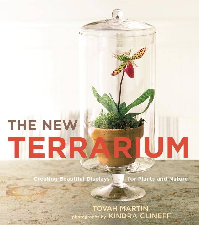 The New Terrarium By Tovah Martin, Kindra Clineff 9780307407313