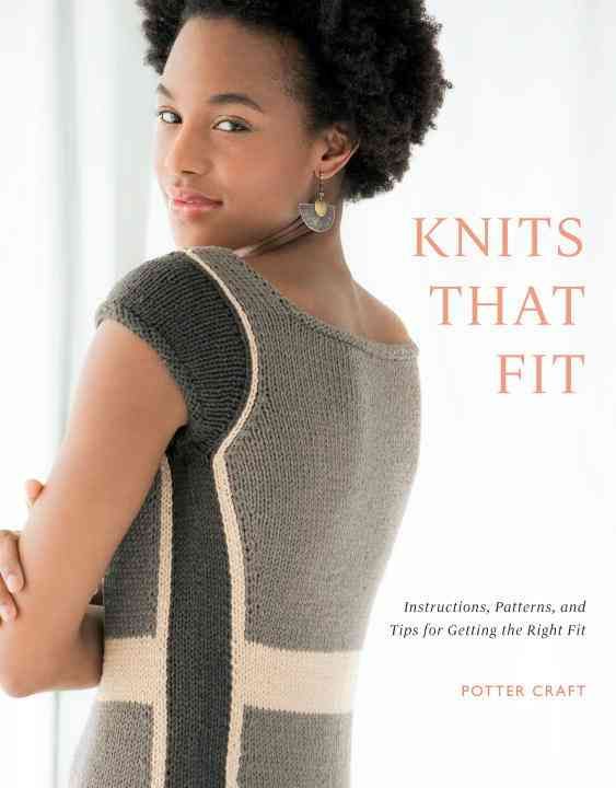 Knits That Fit By Potter Craft (Firm) 9780307586667 (Paperback)