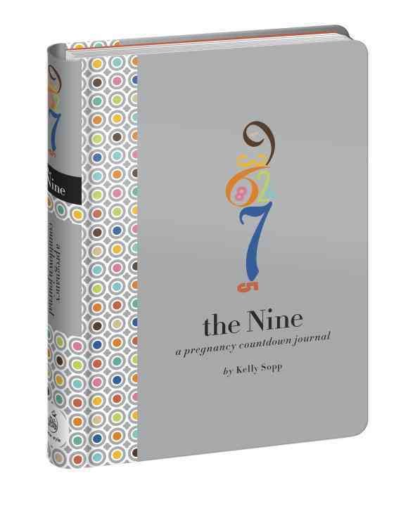 The Nine Pregnancy Countdown Journal By Kelly Sopp, David Sopp (Diary)