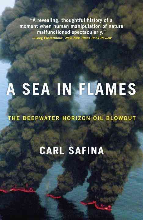 A Sea in Flames By Carl Safina 9780307887368 (Paperback)