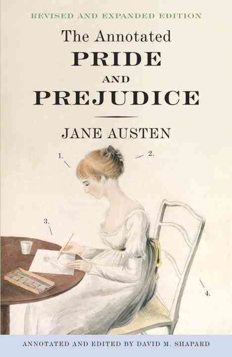 The Annotated Pride and Prejudice By Jane Austen, David M. Shapard