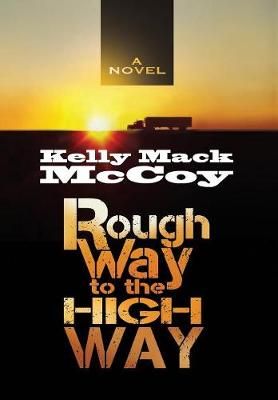 Rough Way to the High Way By McCoy, Kelly Mack 9780310103738