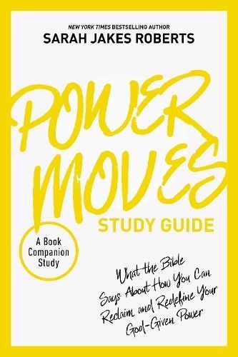 Power Moves Study Guide By Sarah Jakes Roberts 9780310151050
