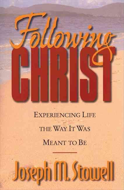 FOLLOWING CHRIST SC By STOWELL JOSEPH M 9780310219347 (Paperback)