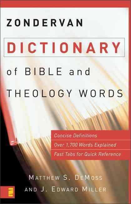 Zondervan Dictionary of Bible and Theology Words By DeMoss, Matthew S.