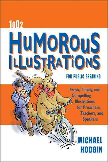 1002 Humorous Illustrations for Public Speaking By Hodgin, Michael