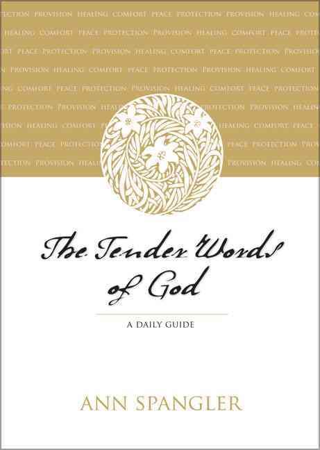 The Tender Words of God: A Daily Guide By Spangler, Ann 9780310267164
